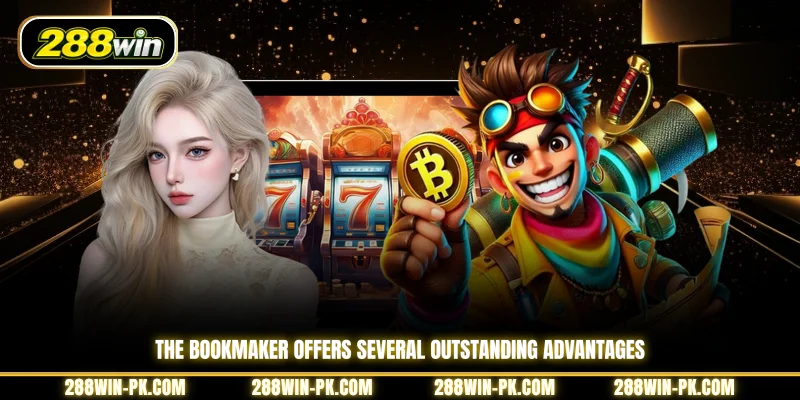 The bookmaker offers several outstanding advantages